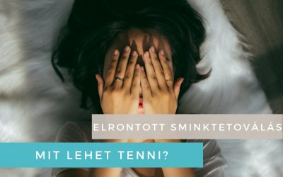 Elrontott sminktetoválás – Mit lehet tenni?